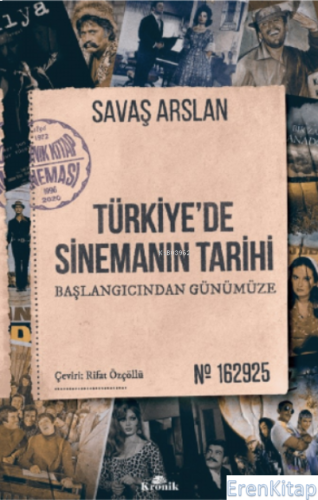 Türkiye'de Sinemanın Tarihi : Başlangıcından Günümüze Savaş Aslan