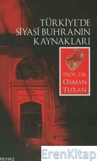 Türkiye'de Siyasi Buhranın Kaynakları %10 indirimli Osman Turan