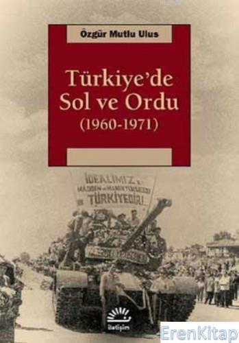 Türkiye'de Sol ve Ordu (1960-1971)