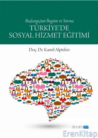 Türkiye'De Sosyal Hizmet Eğitimi Kamil Alptekin