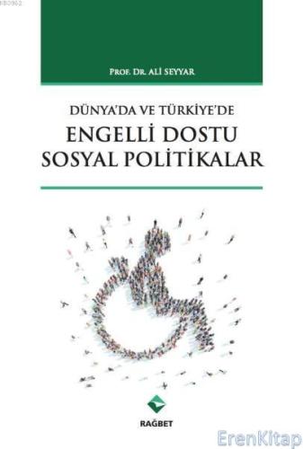 Türkiye'de ve Dünya'da Engelli Dostu Sosyal Politikalar
