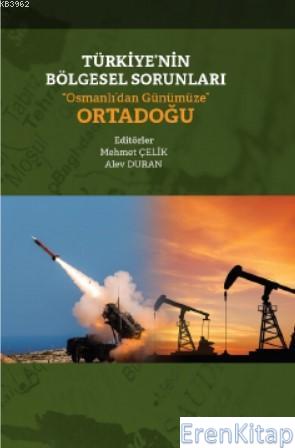 Türkiye'nin Bölgesel Sorunları “Osmanlı'dan Günümüze” Ortadoğu Alev Du