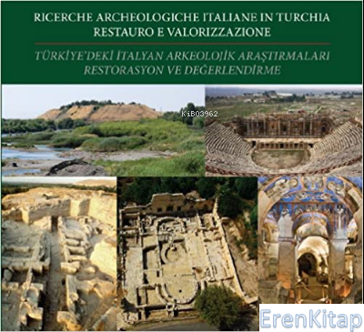 Türkiye'de ki İtalyan Arkeolojik Araştırmaları Restorasyon ve Değerlen