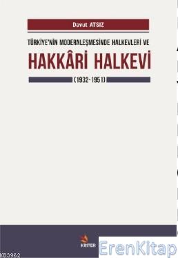 Türkiye'nin Modernleşmesinde Halkevleri ve Hakkari Halk Evi : (1932-1951)