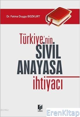 Türkiye'nin Sivil Anayasa İhtiyacı