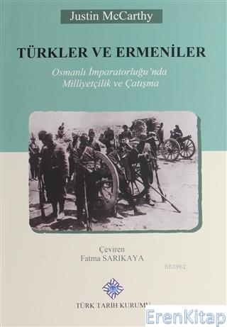 Türkler ve Ermeniler - Osmanlı İmparatorluğu'nda Milliyetçilik ve Çatı