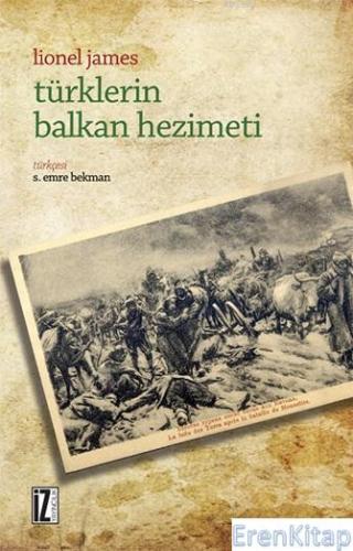 Türklerin Balkan Hezimeti Lionel James