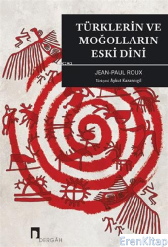 Türklerin Ve Moğolların Eski Dini Jean-Paul Roux