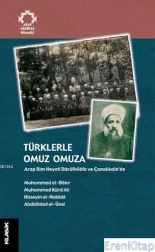 Türklerle Omuz Omuza Arap İlim Heyeti Dârülhilâfe ve Çanakkale'de Muha