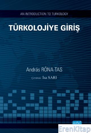 Türkolojiye Giriş : An Introduction To Turkology Andras Rona Tas