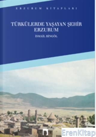 Türkülerde Yaşayan Şehir Erzurum İsmail Bingöl