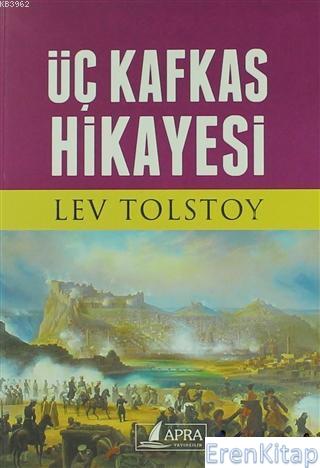 Üç Kafkas Hikayesi Lev Nikolayeviç Tolstoy