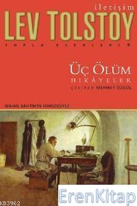 Üç Ölüm Hikayeler Lev Nikolayeviç Tolstoy