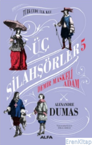 Demir Maskeli Adam - Üç Silahşörler 5 Alexandre Dumas
