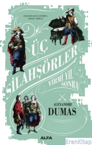 Üç Silahşörler - Yirmi Yıl Sonra Alexandre Dumas