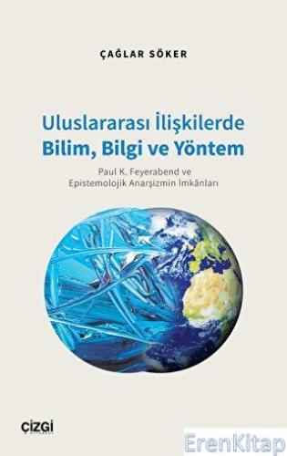Uluslararası İlişkilerde Bilim, Bilgi ve Yöntem