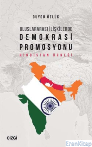 Uluslararası İlişkilerde Demokrasi Promosyonu Hindistan Örneği Duygu Ö