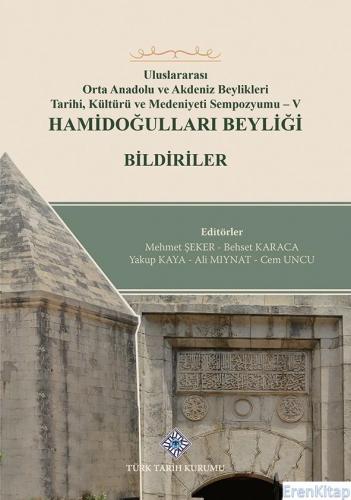 Uluslararası Orta Anadolu ve Akdeniz Beylikleri Tarihi, Kültürü ve Med