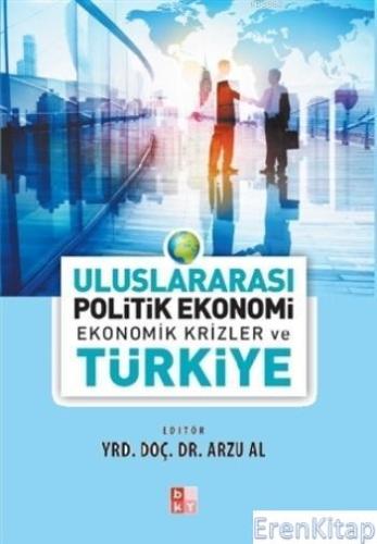 Uluslararası Politik Ekonomi : Ekonomik Krizler ve Türkiye
