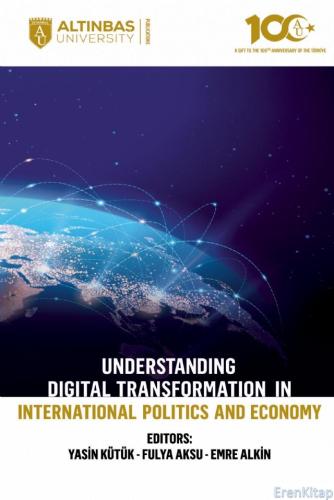 Understanding Digital Transformation in International Politics and Economy