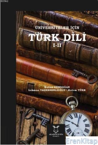 Üniversiteler İçin Türk Dili I – II Hatice Gündoğan