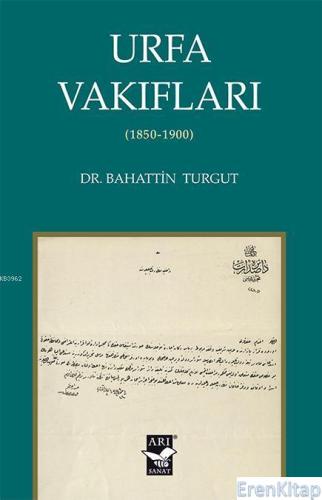 Urfa Vakıfları (1850-1900) Bahattin Turgut