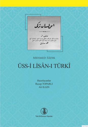 Üss-i Lisân-ı Türkî, 2022 Mehmed Sadık