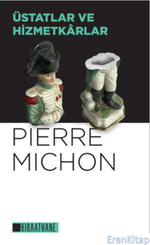 Üstatlar ve Hizmetkârlar Pierre Michon