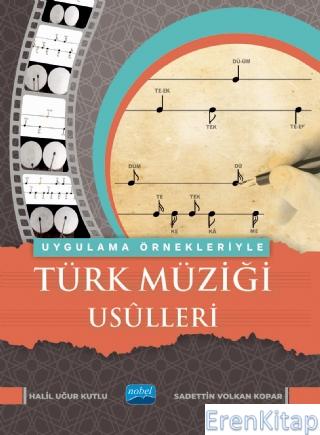 Uygulama Örnekleriyle Türk Müziği Usûlleri