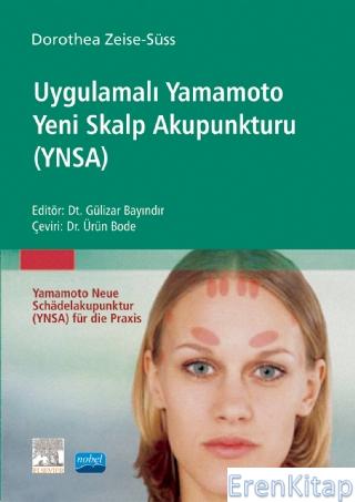 Uygulamalı Yamamoto Yeni Skalp Akupunkturu (Ynsa) - Yamamoto Neue Schädelakupunktur (Ynsa) Für Die Praxis