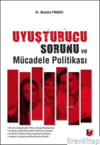 Uyuşturucu Sorunu ve Mücadele Politikası Mustafa Pınarcı