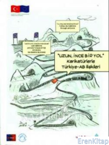 “Uzun İnce Bir Yol ” Karikatürlerle Türkiye – AB ilişkileri Gürel Tüzü