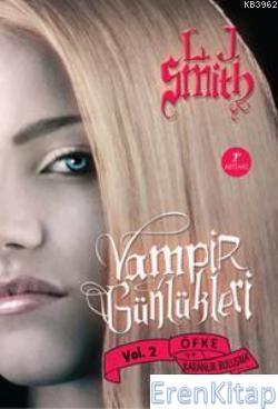 Vampir Günlükleri - Vol. 2 Öfke Ve Karanlık Buluşma L. J. Smith