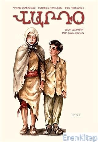 Varto (Ermenice) :  1915'in Karanlık Günlerinde İki Çocuk