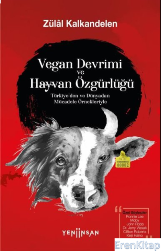 Vegan Devrimi ve Hayvan Özgürlüğü : Türkiye'den ve Dünyadan Mücadele Örnekleriyle