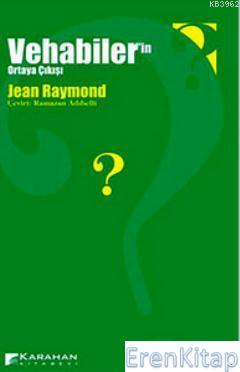 Vehabiler'in Ortaya Çıkışı Jean Raymond