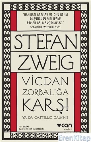 Vicdan Zorbalığa Karşı ya da Castello Calvin'e Stefan Zweig