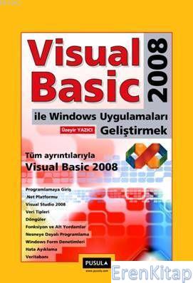 Visual Basic 2008 Üzeyir Yazıcı Üzeyir Yazıcı