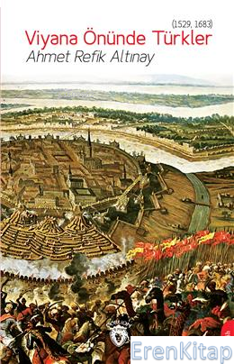 Viyana Önünde Türkler (1529, 1683) Yüksel Güneri