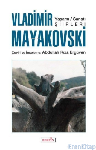 Vladimir Mayakovski (Yaşamı-Sanatı-Şiirleri) Abdullah Rıza Ergüven