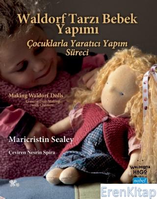 Waldorf Tarzı Bebek Yapımı - Making Waldorf Dolls Maricristin Sealey M