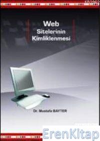 Web Sitelerinin Kimliklenmesi Mustafa Bayter