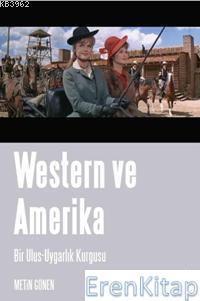 Western ve Amerika :  Bir Ulus-uygarlık Kurgusu