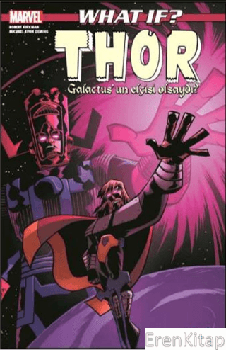 What If? Thor Galactus'un Elçisi Olsaydı?