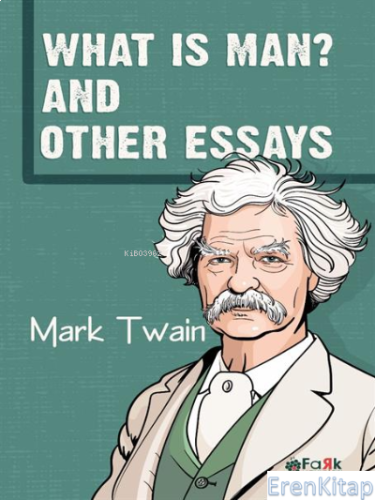 What Is Man And Other Essays Mark Twain