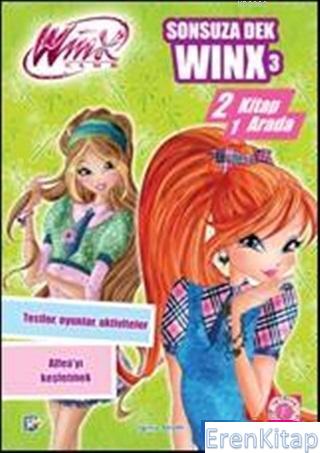 Winx Club - Sonsuza Dek Winx 3 :  İki Kitap Bir Arada