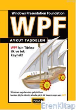 WPF Windows Presantation Foundation Aykut Taşdelen