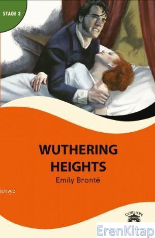 Wuthering Heights : Stage 3 Emily Jane Bronte