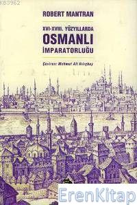 16 - 18. Yüzyıllarda Osmanlı İmparatorluğu %10 indirimli Robert Mantra