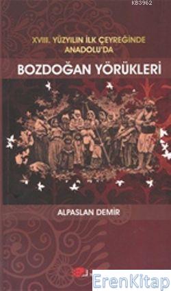18. Yüzyılın İlk Çeyreğinde Anadolu'da Bozdoğan Yörükleri %10 indiriml